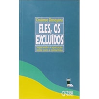 ELES OS EXCLUIDOS - SUPERANDO A APARTACAO SOCIAL COM A COMUNHAO