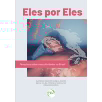 ELES POR ELES: PESQUISAS SOBRE MASCULINIDADES NO BRASIL