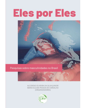 ELES POR ELES: PESQUISAS SOBRE MASCULINIDADES NO BRASIL