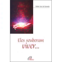 ELES SOUBERAM VIVER...