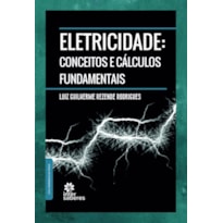 ELETRICIDADE:: CONCEITOS E CÁLCULOS FUNDAMENTAIS