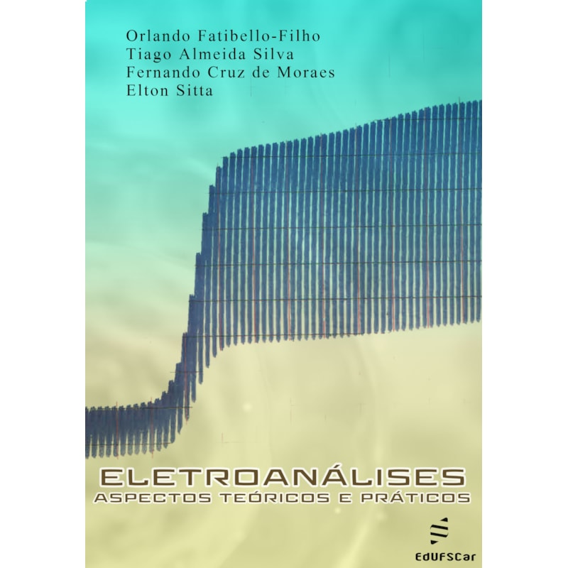 ELETROANÁLISES: ASPECTOS TEÓRICOS E PRÁTICOS