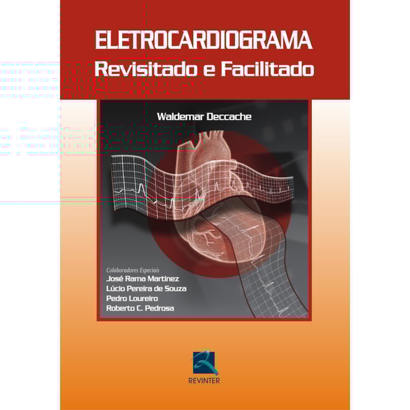 ELETROCARDIOGRAMA REVISITADO E FACILITADO