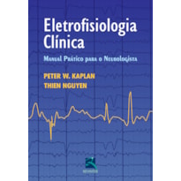 Eletrofisiologia clínica: manual prático para o neurologista