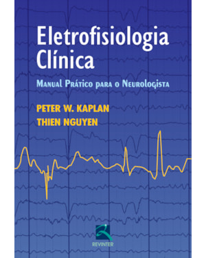 Eletrofisiologia clínica: manual prático para o neurologista