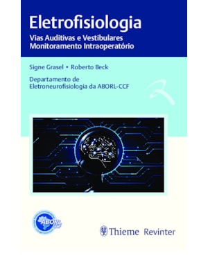 Eletrofisiologia: vias auditivas e vestibulares, monitoramento intraoperatório