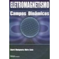 ELETROMAGNETISMO - CAMPOS DINAMICOS
