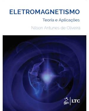 ELETROMAGNETISMO - TEORIA E APLICAÇÕES