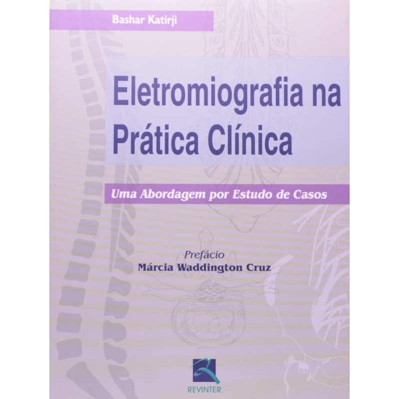 ELETROMIOGRAFIA NA PRÁTICA CLÍNICA: UMA ABORDAGEM POR ESTUDO DE CASOS