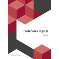 ELETRÔNICA DIGITAL: PRÁTICA