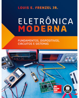 ELETRÔNICA MODERNA: FUNDAMENTOS, DISPOSITIVOS, CIRCUITOS E SISTEMAS