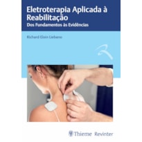 ELETROTERAPIA APLICADA À REABILITAÇÃO: DOS FUNDAMENTOS ÀS EVIDÊNCIAS