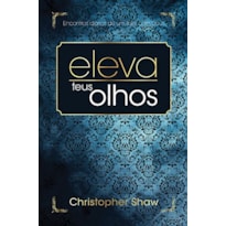 Eleva teus Olhos -365 Estudos Para Líderes