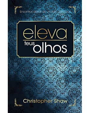 Eleva teus olhos -365 meditações devocionais para líderes