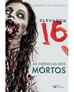 ELEVADOR 16 - A CRÔNICA DOS MORTOS