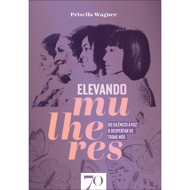 Elevando mulheres: do silêncio à voz: o despertas de todas nós