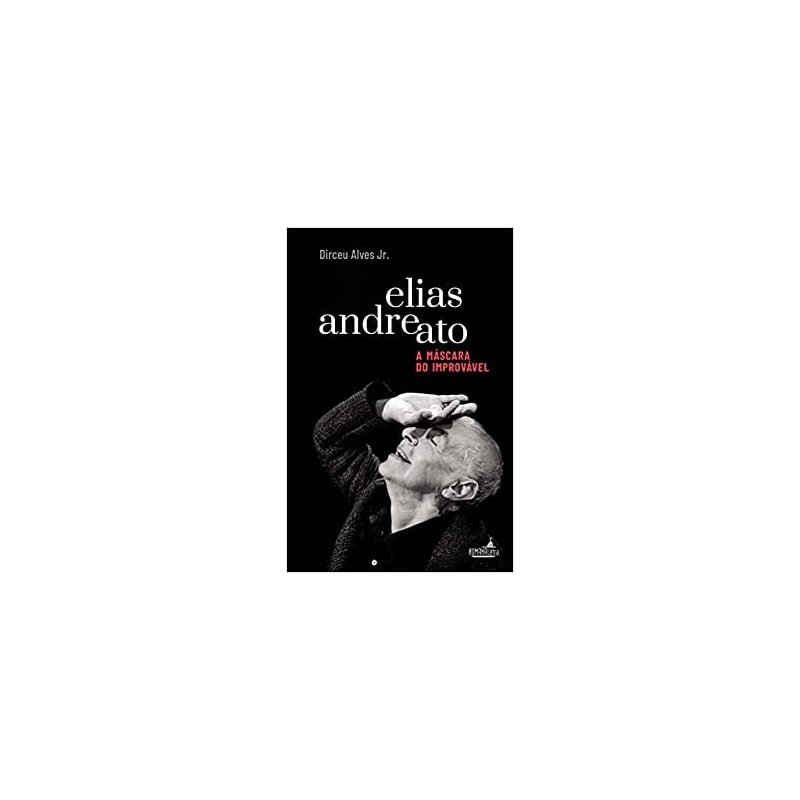 ELIAS ANDREATO, A MÁSCARA DO IMPROVÁVEL