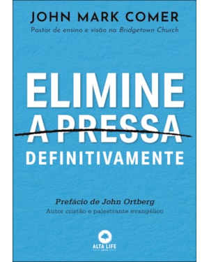 Elimine a pressa definitivamente