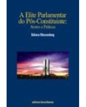 ELITE PARLAMENTAR DO POS-CONSTITUINTE, A