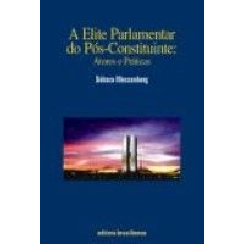 ELITE PARLAMENTAR DO POS-CONSTITUINTE, A