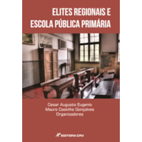 ELITES REGIONAIS E ESCOLA PÚBLICA PRIMÁRIA