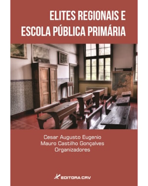 ELITES REGIONAIS E ESCOLA PÚBLICA PRIMÁRIA