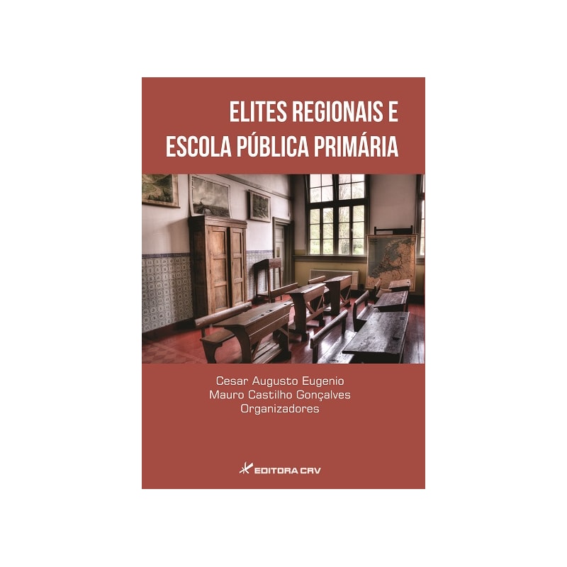 ELITES REGIONAIS E ESCOLA PÚBLICA PRIMÁRIA