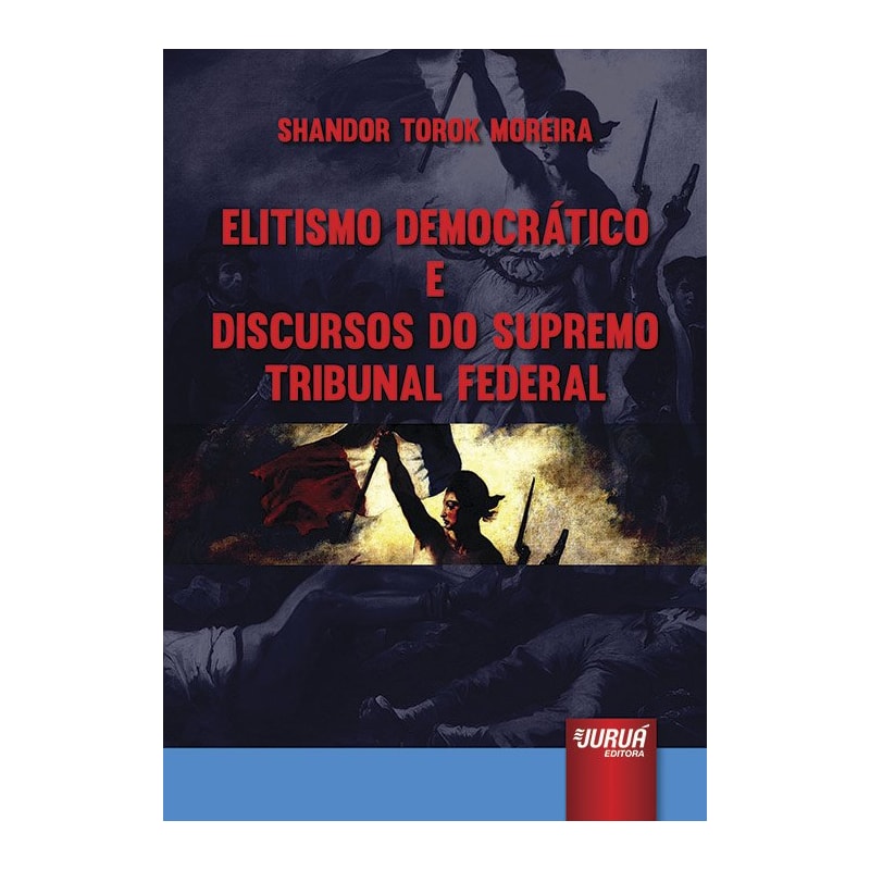 ELITISMO DEMOCRÁTICO E DISCURSOS DO SUPREMO TRIBUNAL FEDERAL