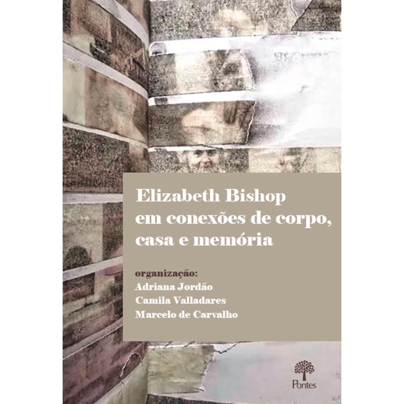 ELIZABETH BISHOP EM CONEXÕES DE CORPO, CASA E MEMÓRIA
