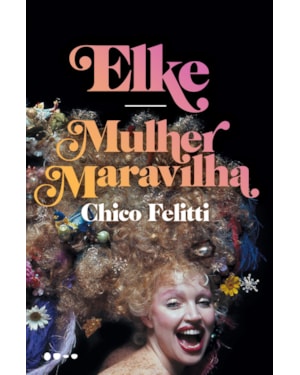 Elke: Mulher Maravilha