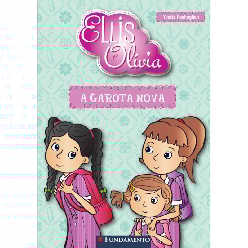 ELLIS E OLIVIA - A GAROTA NOVA