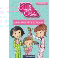 ELLIS E OLIVIA - A GRANDE FESTA DO PIJAMA