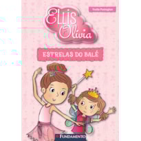 ELLIS E OLIVIA - ESTRELAS DO BALÉ