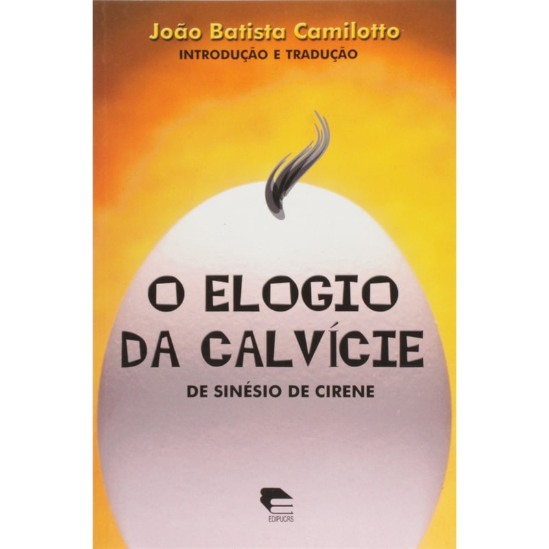 ELOGIO DA CALVICIE, O - 1ª