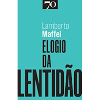 ELOGIO DA LENTIDAO