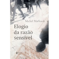 ELOGIO DA RAZÃO SENSÍVEL