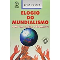 ELOGIO DO MUNDIALISMO - POR UM ANTI ASSUMIDO - 1ª