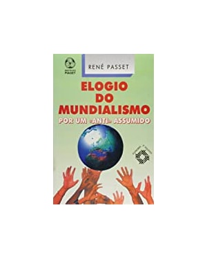 ELOGIO DO MUNDIALISMO - POR UM ANTI ASSUMIDO - 1ª