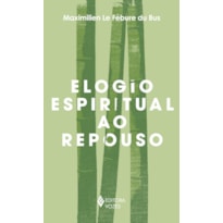 ELOGIO ESPIRITUAL AO REPOUSO
