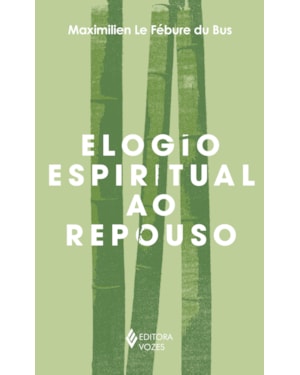 ELOGIO ESPIRITUAL AO REPOUSO