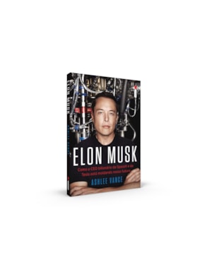 ELON MUSK: COMO O CEO BILIONÁRIO DA SPACEX E DA TESLA ESTÁ MOLDANDO O NOSSO FUTURO