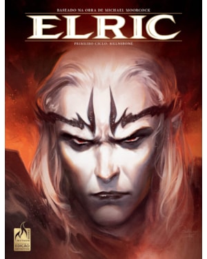 ELRIC - EDIÇÃO INTEGRAL - VOLUME 1: PRIMEIRO CICLO: MELNIBONÉ