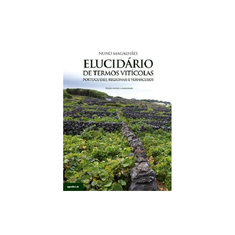 Elucidário de termos vitícolas portugueses, regionais e vernáculos