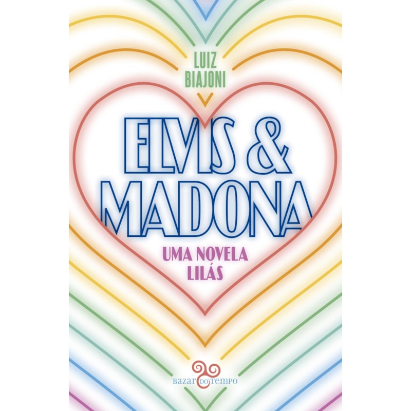 ELVIS & MADONA: UMA NOVELA LILÁS