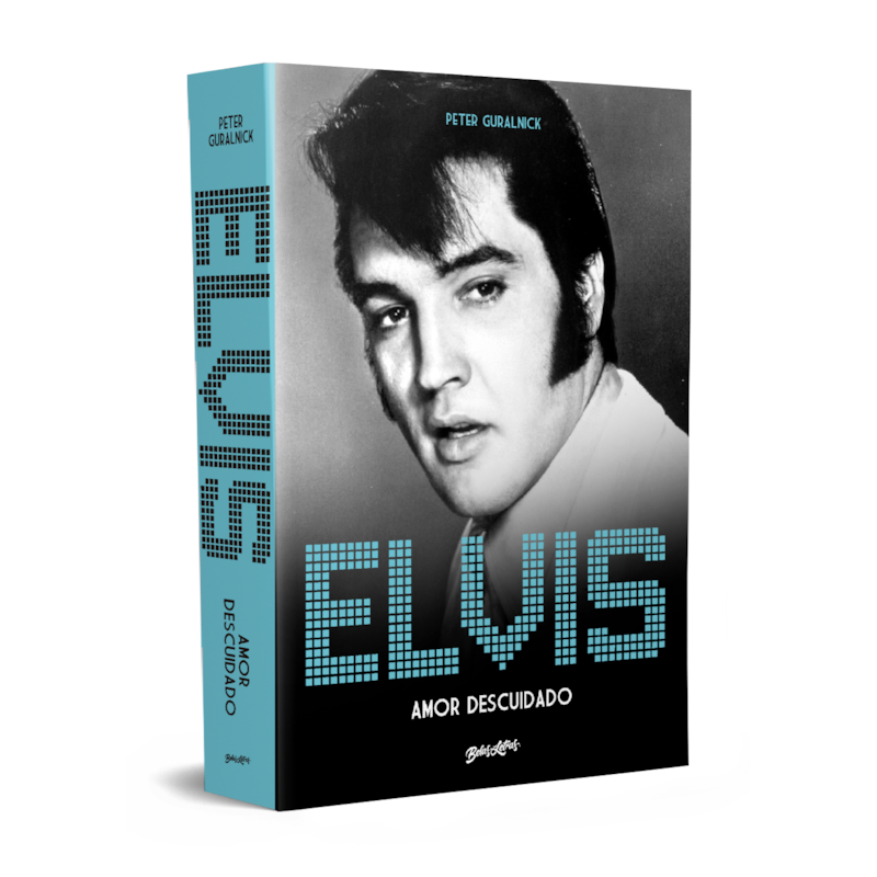 ELVIS PRESLEY: AMOR DESCUIDADO