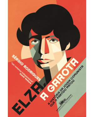 Elza, a garota: a história da jovem comunista que o partido matou