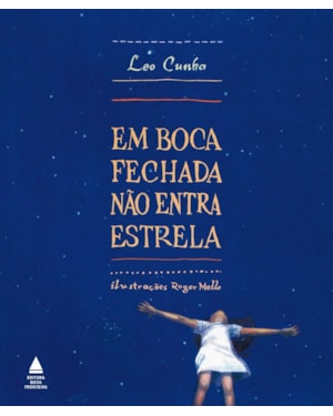 EM BOCA FECHADA NÃO ENTRA ESTRELA