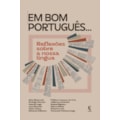 EM BOM PORTUGUÊS...: REFLEXÕES SOBRE A NOSSA LÍ...