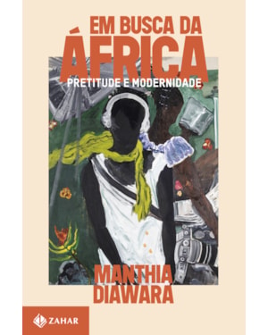 EM BUSCA DA ÁFRICA: PRETITUDE E MODERNIDADE