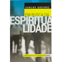 Em busca da espiritualidade: O mercado da fé e o evangelho da graça